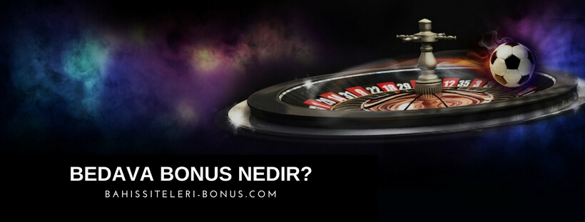 bedava bonus nedir